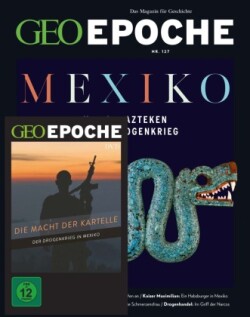 GEO Epoche (mit DVD), Bd. 127/2024, GEO Epoche (mit DVD) / GEO Epoche mit DVD 127/2024 - Mexiko