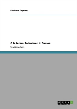 O le tatau - Tatauieren in Samoa