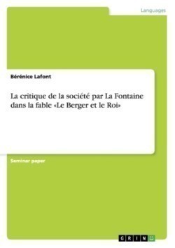 La critique de la société par La Fontaine dans la fable "Le Berger et le Roi"
