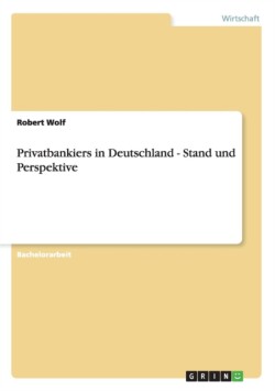 Privatbankiers in Deutschland - Stand und Perspektive