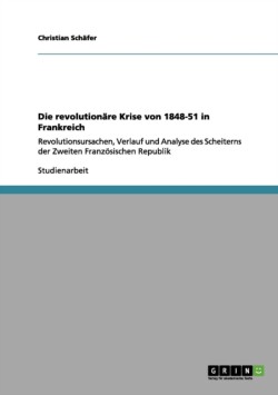 Die revolutionäre Krise von 1848-51 in Frankreich