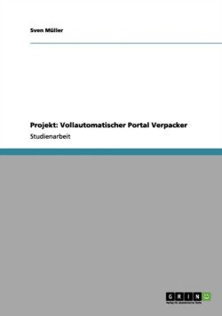 Projekt: Vollautomatischer Portal Verpacker