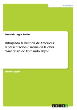 Dibujando la historia de Américas: representación e ironía en la obra "Américas" de Fernando Bryce