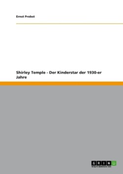 Shirley Temple - Der Kinderstar der 1930-er Jahre