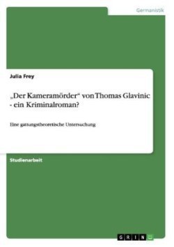 "Der Kameramörder" von Thomas Glavinic - ein Kriminalroman?