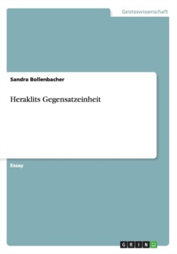 Heraklits Gegensatzeinheit