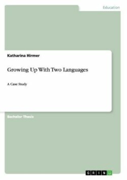 Growing Up With Two Languages A Case Study