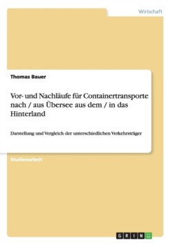 Vor- und Nachläufe für Containertransporte nach / aus Übersee aus dem / in das Hinterland