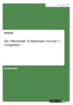 riterschaft in Hartmann von Aue`s Gregorius