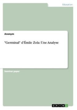 "Germinal" d'Émile Zola: Une Analyse