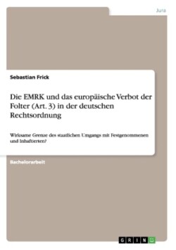 EMRK und das europäische Verbot der Folter (Art. 3) in der deutschen Rechtsordnung