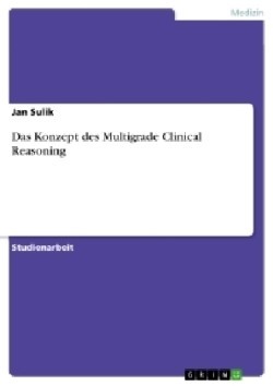 Konzept des Multigrade Clinical Reasoning