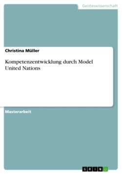 Kompetenzentwicklung durch Model United Nations
