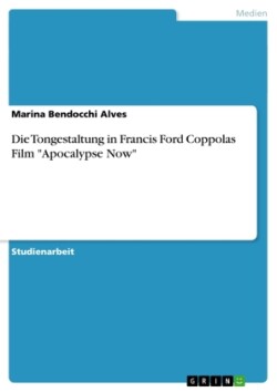 Die Tongestaltung in Francis Ford Coppolas Film "Apocalypse Now"