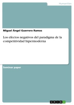 Los efectos negativos del paradigma de la competitividad hipermoderna