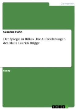 Der Spiegel in Rilkes 'Die Aufzeichnungen des Malte Laurids Brigge'