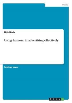 Using humour in advertising effectively