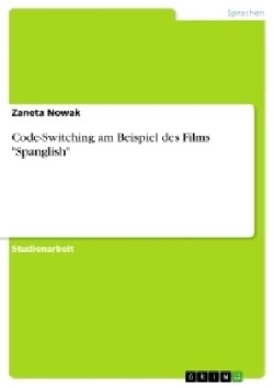Code-Switching am Beispiel des Films "Spanglish"