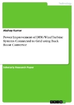 Power Improvement of DFIG Wind Turbine Systems Connected to Grid using Buck Boost Convertor