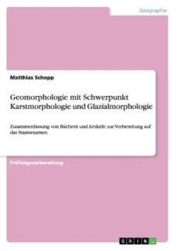 Geomorphologie mit Schwerpunkt Karstmorphologie und Glazialmorphologie