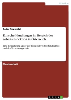 Ethische Handlungen im Bereich der Arbeitsinspektion in Österreich