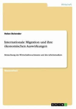 Internationale Migration und ihre ökonomischen Auswirkungen
