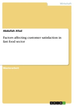 Factors affecting customer satisfaction in fast food sector