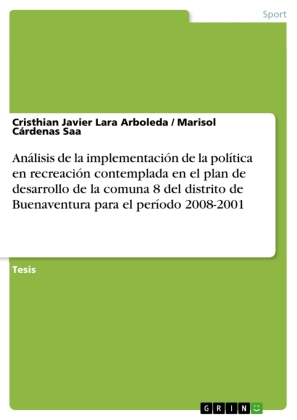 Análisis de la implementación de la política en recreación contemplada en el plan de desarrollo de la comuna 8 del distrito de Buenaventura para el período 2008-2001