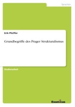 Grundbegriffe des Prager Strukturalismus