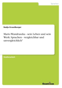 Mario Wandruszka - sein Leben und sein Werk: Sprachen - vergleichbar und unvergleichlich"