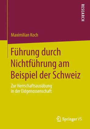 Führung durch Nichtführung am Beispiel der Schweiz