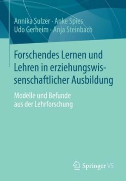 Forschendes Lernen und Lehren in erziehungswissenschaftlicher Ausbildung