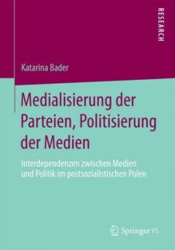 Medialisierung der Parteien, Politisierung der Medien