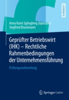 Geprüfter Betriebswirt (IHK) - Rechtliche Rahmenbedingungen der Unternehmensführung