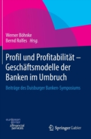 Profil und Profitabilität - Geschäftsmodelle der Banken im Umbruch