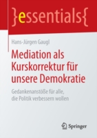 Mediation als Kurskorrektur für unsere Demokratie