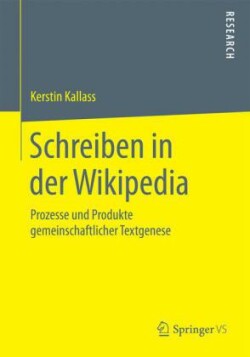 Schreiben in der Wikipedia Prozesse Und Produkte Gemeinschaftlicher Textgenese