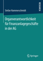 Organverantwortlichkeit für Finanzanlagegeschäfte in der AG