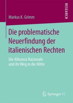 Die problematische Neuerfindung der italienischen Rechten