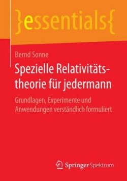 Spezielle Relativitätstheorie für jedermann