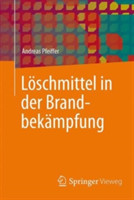 Löschmittel in der Brandbekämpfung