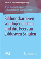 Bildungskarrieren von Jugendlichen und ihre Peers an exklusiven Schulen