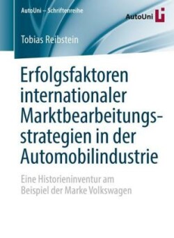 Erfolgsfaktoren internationaler Marktbearbeitungsstrategien in der Automobilindustrie