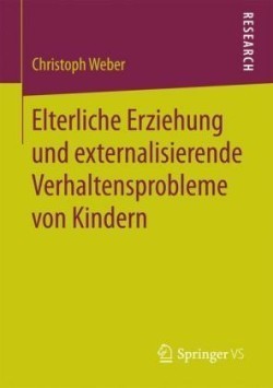 Elterliche Erziehung und externalisierende Verhaltensprobleme von Kindern