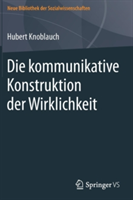 Die kommunikative Konstruktion der Wirklichkeit