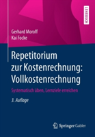 Repetitorium zur Kostenrechnung: Vollkostenrechnung