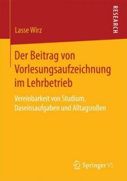 Der Beitrag von Vorlesungsaufzeichnung im Lehrbetrieb