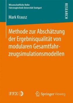 Methode zur Abschätzung der Ergebnisqualität von modularen Gesamtfahrzeugsimulationsmodellen