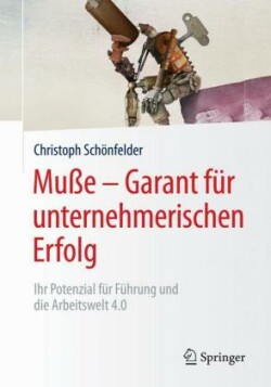 Muße – Garant für unternehmerischen Erfolg