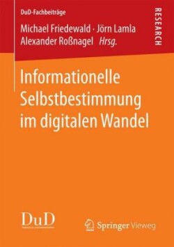 Informationelle Selbstbestimmung im digitalen Wandel